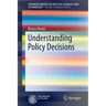 Understanding Policy Decisions