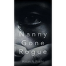 Nanny Gone Rogue