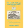 The Smallest Village, The Story of Dering Harbor 1874-1974
