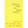 Critical Terms for Media Studies