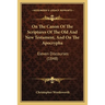 On The Canon Of The Scriptures Of The Old And New Testament, And On The Apocrypha: Eleven Discourses (1848)