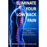 Eliminate your Low Back Pain: Treatment & Prevention without Drugs, Surgery, or Chiropractic Sessions