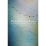 Bathed by Rainbows