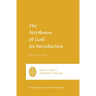 The Attributes of God: An Introduction