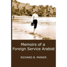 Memoirs of a Foreign Service Arabist