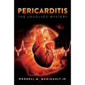 Pericarditis The Unsolved Mystery