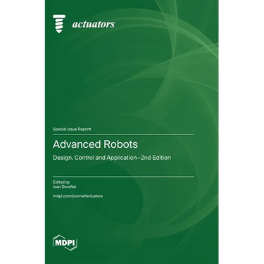 Advanced Robots: Design, Control and Application-2nd Edition