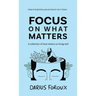 Focus on What Matters: A Collection of Stoic Letters on Living Well