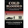 Cold Blooded: A chilling, true tale of terror, rape, and murder in the Arkansas River bottoms