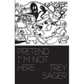 Pretend I'm Not Here