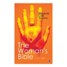 The Woman's Bible (Vol. 1&2): Volume I: Comments on Genesis, Exodus, Leviticus, Numbers and Deuteronomy; Volume II: Comments on the Old and New Test