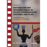 Nationalism and Indigenousness in Select Commonwealth Writings and Films: A Postcolonial Rereading