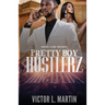 Pretty Boy Hustlerz Part 1
