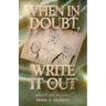 When in doubt, write it out, Book of poems