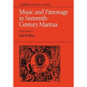 Music and Patronage in Sixteenth-Century Mantua: Volume 1