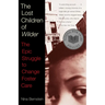 The Lost Children of Wilder: The Epic Struggle to Change Foster Care (National Book Award Finalist)
