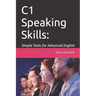 C1 Speaking Skills: Simple Tools for Advanced English