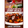 Freezer Meal Recipes: Easy One-Pot Make Ahead Dump Meals