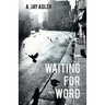 Waiting for Word