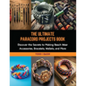 The Ultimate Paracord Projects Book: Discover the Secrets to Making Beach Wear Accessories, Bracelets, Wallets, and More