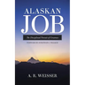 Alaskan Job: The Disciplined Pursuit of Greatness