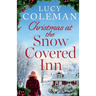 Christmas at the Snow Covered Inn: a new charming and cosy festive romance about friendship, love and second chances
