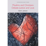 Muslims and Christians Debate Justice and Love