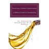 Receiving A Father's Impartation: A Biblical Guide to Discipleship