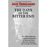 The Days of the Bitter End