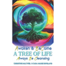 Awaken & Become A Tree of Life: Always Be Cleansing
