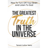 The Greatest Truth In The Universe