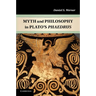 Myth and Philosophy in Plato's Phaedrus