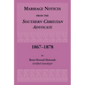 Marriage Notices from the Southern Christian Advocate, 1867-1878