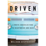 Driven: A White-Knuckled Ride to Heartbreak and Back