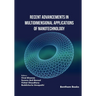 Recent Advancements in Multidimensional Applications of Nanotechnology