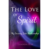 The Love of Spirit: My Journey Into Mediumship