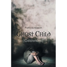 Ghost Child: (Geisterkind)