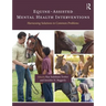 Equine-Assisted Mental Health Interventions: Harnessing Solutions to Common Problems