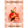 The Lord Delights in You