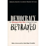Democracy Betrayed: The Wilmington Race Riot of 1898 and Its Legacy