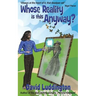 Whose Reality Is This Anyway?