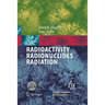 Radioactivity Radionuclides Radiation