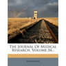 The Journal Of Medical Research, Volume 34...
