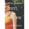 Don't Tell Anyone: A Cult Memoir