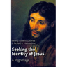 Seeking the Identity of Jesus: A Pilgrimage