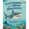 Donny the Megalodon and the JAWsome Miocene Adventure