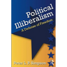 Political Illiberalism: A Defense of Freedom