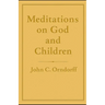 Meditations on God and Children