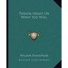Twelth Night Or What You Will