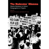 The Moderates' Dilemma: Massive Resistance to School Desegregation in Virginia